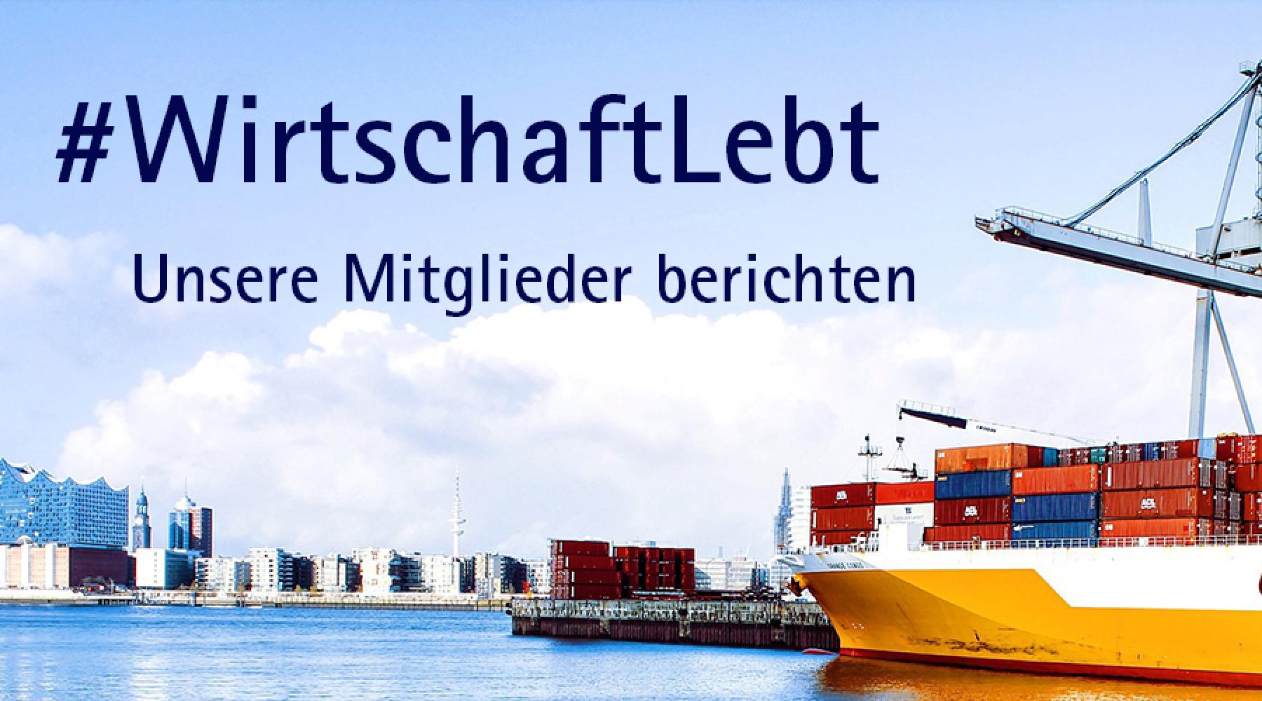 Containerschiff vor Hamburgs Hafen. Text: #WirtschaftLebt; Unsere Mitglieder berichten; eine Kampagne der Deutsch-Schwedischen Handelskammer (Wirtschaft lebt)